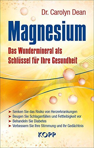 Dr. Carolyn Dean - Magnesium: Das Wundermineral als Schlüssel für Ihre Gesundheit - Preis vom 13.10.2026 11:25:28 h