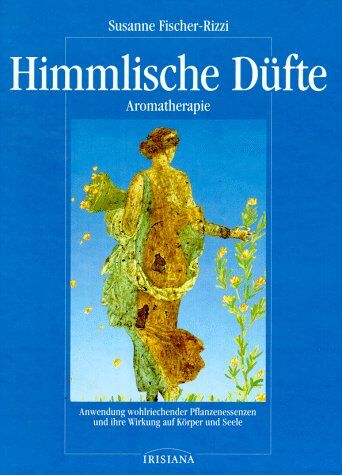 Susanne Fischer-Rizzi - Himmlische Düfte - Preis vom 15.10.2026 23:06:25 h