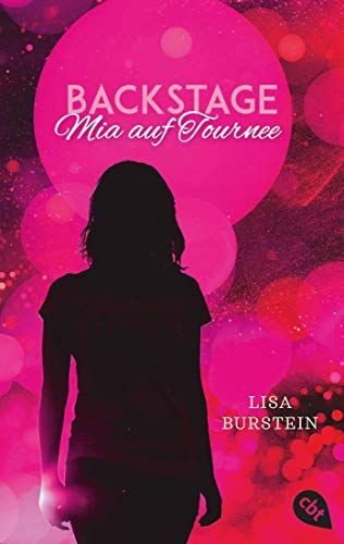 Lisa Burstein - Backstage - Mia auf Tournee (Die Backstage-Reihe, Band 2) - Preis vom 13.10.2026 19:28:25 h