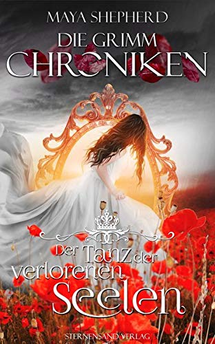 Maya Shepherd - Die Grimm-Chroniken (Band 6): Der Tanz der verlorenen Seelen - Preis vom 13.10.2026 19:28:25 h