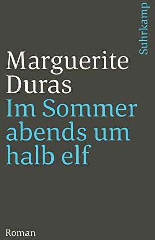 Marguerite Duras - Im Sommer abends um halb elf: Roman. Aus dem Französischen von Ilma Rakusa (suhrkamp taschenbuch) - Preis vom 09.10.2026 07:28:09 h