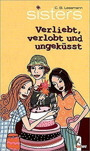 Lessmann, C. B. - sisters - Verliebt, verlobt und ungeküsst - Preis vom 10.10.2026 11:48:34 h