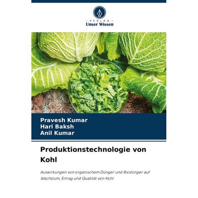 Produktionstechnologie von Kohl, Taschenbuch von Pravesh Kumar,Hari Baksh,Anil Kumar, Verlag Unser Wissen, 978-620-3-55566-0