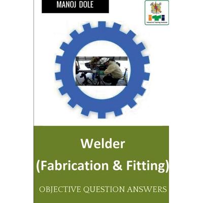 Welder (Fabrication & Fitting), Taschenbuch von Manoj Dole, Notion Press