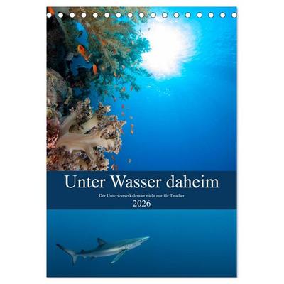 Unter Wasser daheim (Tischkalender 2026 DIN A5 hoch), CALVENDO Monatskalender