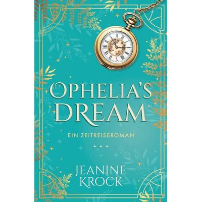 Ophelia's Dream, Taschenbuch von Jeanine Krock, Tolino media, 978-3-7579-6550-1