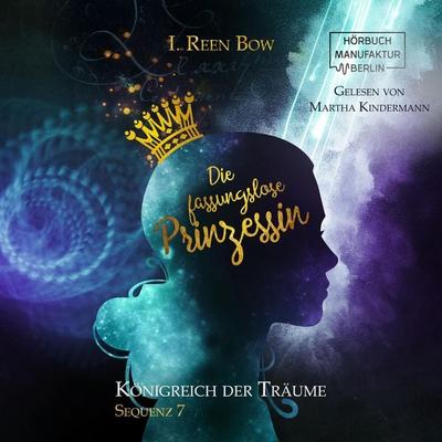 Die fassungslose Prinzessin - I. Reen Bow, Audio, 4251703569431