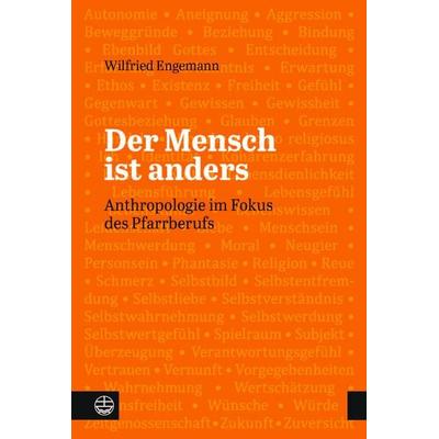 Der Mensch ist anders, Taschenbuch von Wilfried Engemann, Evangelische Verlagsanstalt, 978-3-374-07607-9