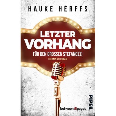Letzter Vorhang für den großen Stefanozzi, Taschenbuch von Hauke Herffs, Piper Taschenbuch, 978-3-492-50762-2
