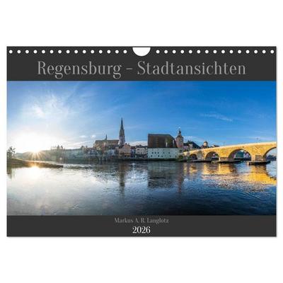Regensburg - Stadtansichten (Wandkalender 2026 DIN A4 quer), CALVENDO Monatskalender