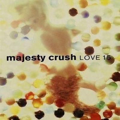 Majesty Crush: Love 15 - Majesty Crush, CD
