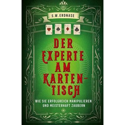 Der Experte am Kartentisch, Gebundene Ausgabe von S.W. Erdnase, Nikol, 978-3-86820-499-5