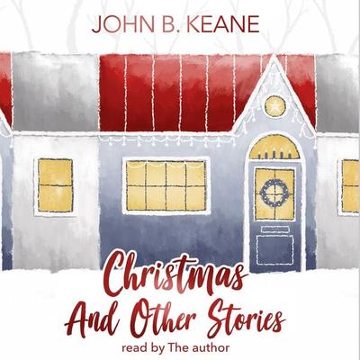 John B. Keane's Christmas and Other Stories - John B. Keane, Audio, 9781781178782