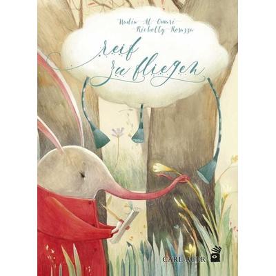 Reif zu fliegen, Gebundene Ausgabe von Nadia Al Omari, Carl Auer Kids, 978-3-96843-020-1