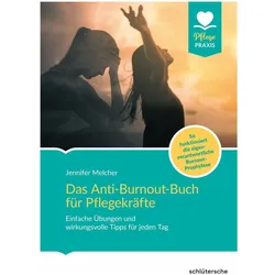 Das Anti-Burnout-Buch für Pflegekräfte, Ratgeber von Jennifer Melcher