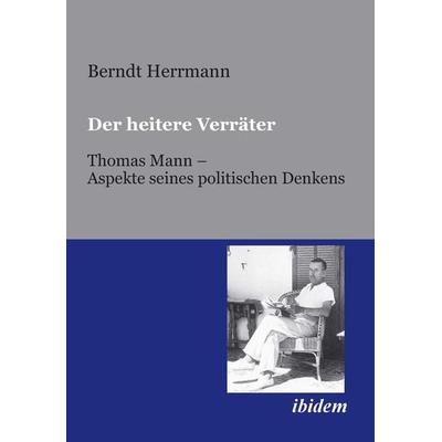 Der heitere Verräter, Taschenbuch von Berndt Herrmann, Ibidem, 978-3-8382-1931-8