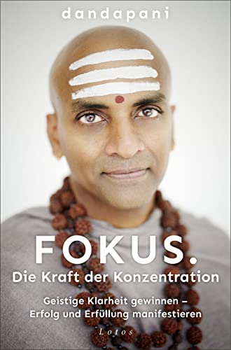 Dandapani - Fokus. Die Kraft der Konzentration: Geistige Klarheit gewinnen – Erfolg und Erfüllung manifestieren - Preis vom 07.10.2026 11:45:10 h