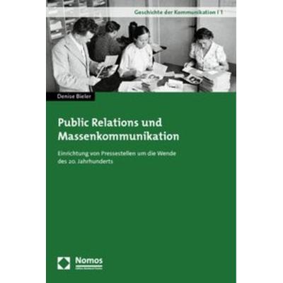 Public Relations und Massenkommunikation, Taschenbuch von Denise Bieler, Nomos, 978-3-8329-4731-6