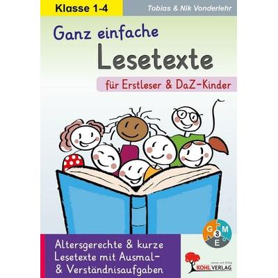 Ganz einfache Lesetexte für Erstleser und DaZ-Kinder, Taschenbuch von Tobias Vonderlehr,Nik Vonderlehr, KOHL VERLAG Der Verlag mit dem Baum,
