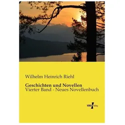 Geschichten und Novellen, Belletristik von Wilhelm Heinrich Riehl