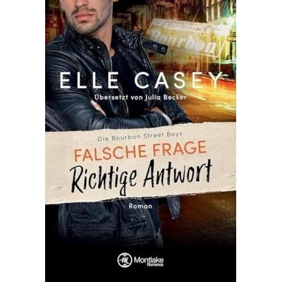 Falsche Frage, richtige Antwort, Taschenbuch von Elle Casey, Montlake Romance, 978-2-919808-14-4