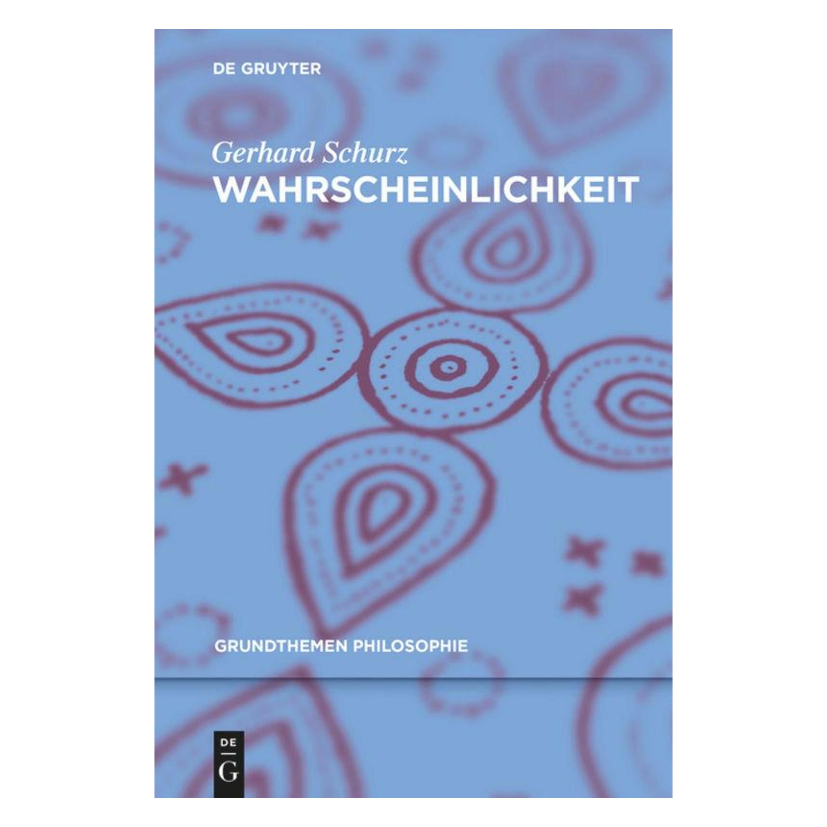 De Gruyter Wahrscheinlichkeit (Deutsch, Gerhard Schurz, 2015) (7773234)