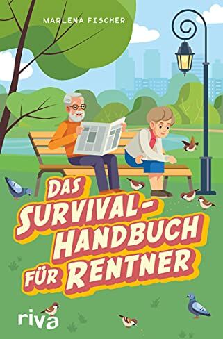 Marlena Fischer - Das Survival-Handbuch für Rentner: Entspannt trotz Freizeitstress, Kaffeefahrt und Enkel-Hüten - Preis vom 02.10.2026 23:42:20 h