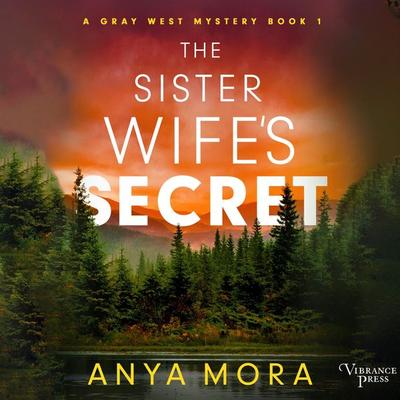 The Sister Wife's Secret - Anya Mora, Audio, 9781624618246