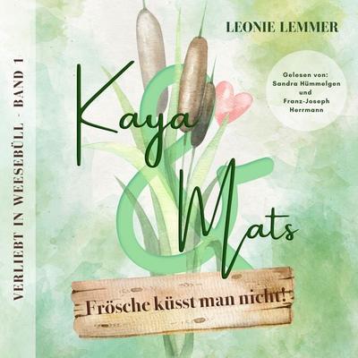 Kaya & Mats Frösche küsst man nicht! - Leonie Lemmer, Audio, 4069828523715