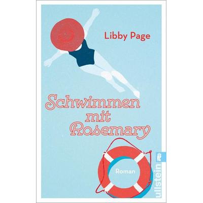 Schwimmen mit Rosemary, Taschenbuch von Libby Page, Ullstein Taschenbuch, 978-3-548-06246-4