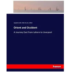 Orient and Occident, Ratgeber von Reginald Colville William Reveley Mitford