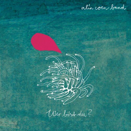 Alin Coen Band - Wer bist du? - Preis vom 17.10.2026 19:25:27 h