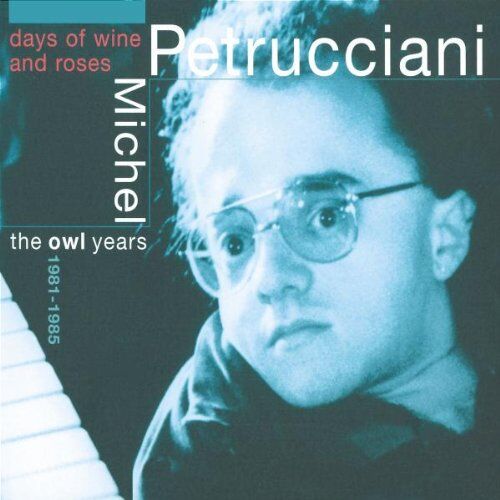 Michel Petrucciani - Days of the Wine and Roses-the Owl Years - Preis vom 11.10.2026 03:10:56 h