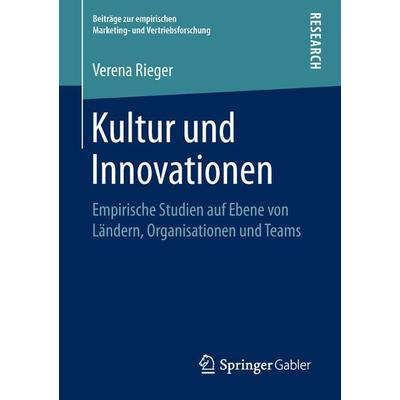 Kultur und Innovationen, Taschenbuch von Verena Rieger, Springer Fachmedien Wiesbaden GmbH, 978-3-658-23334-1
