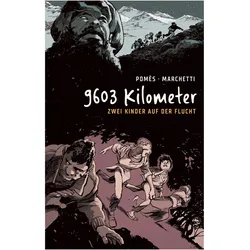 9603 Kilometer: Zwei Kinder auf der Flucht, Comics + Manga von Stéphane Marchetti, Cyrille Pomès
