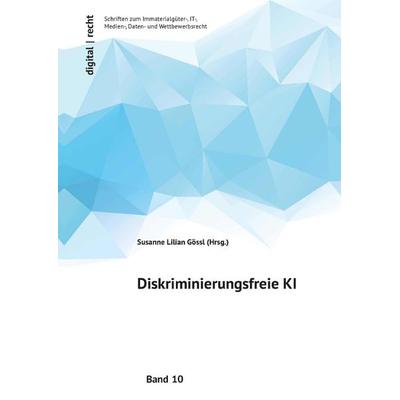 Digital | recht Schriften zum Immaterialgüter-, IT-, Medien-, Daten- und Wettbewerbsrecht / Diskriminierungsfreie KI, Taschenbuch von Miriam