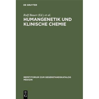 Humangenetik und Klinische Chemie, Gebundene Ausgabe von , De Gruyter, 978-3-11-006921-1