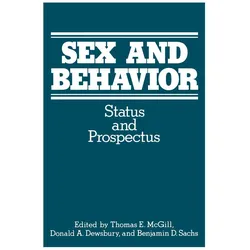 Sex and Behavior, Fachbücher von Benjamin D. Sachs, Donald A. Dewsbury, Thomas E. McGill