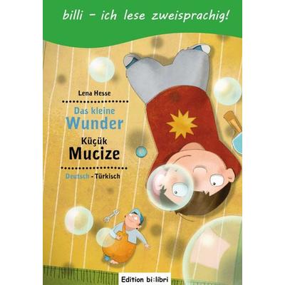 Das kleine Wunder (Deutsch-Türkisch), Gebundene Ausgabe von Lena Hesse, Hueber, 978-3-19-629595-5