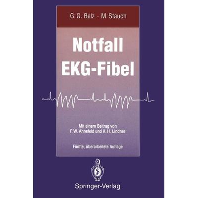 Notfall EKG-Fibel, Taschenbuch von Gustav G. Belz,Martin Stauch, Springer Berlin, 978-3-540-57997-7