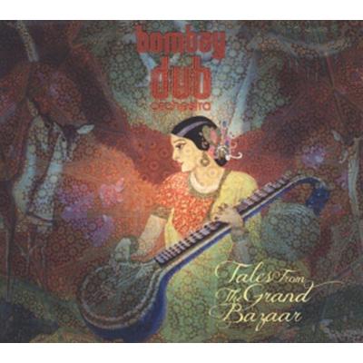 Tales From The Grand Bazaar - Bombay Dub Orchestra, CD