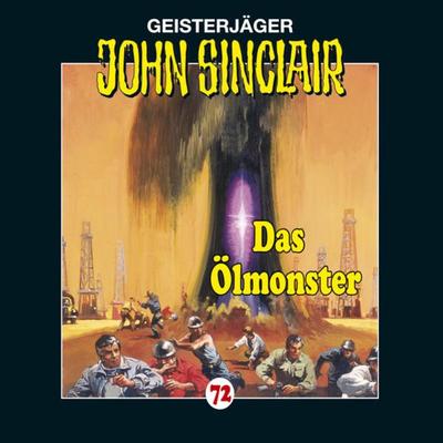 Das Ölmonster / John Sinclair Bd.72 - Jason Dark, Audio, 9783838769998
