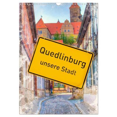 Quedlinburg - unsere Stadt (Wandkalender 2027 DIN A3 hoch), CALVENDO Monatskalender