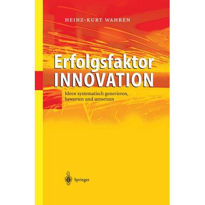 Erfolgsfaktor Innovation, Taschenbuch von Heinz-Kurt Wahren, Springer Berlin, 978-3-642-62063-8