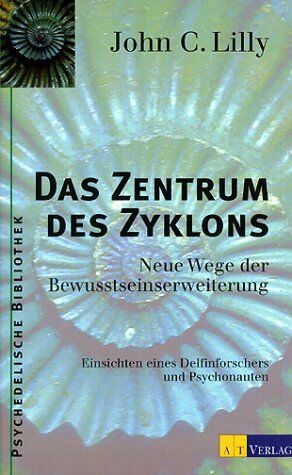 Lilly, John C. - Das Zentrum des Zyklons - Preis vom 16.10.2026 11:41:07 h
