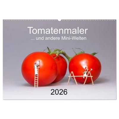 Tomatenmaler ... und andere Mini-Welten (Wandkalender 2026 DIN A2 quer), CALVENDO Monatskalender