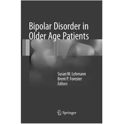 Bipolar Disorder in Older Age Patients, Fachbücher von Brent P. Forester, Susan W. Lehmann
