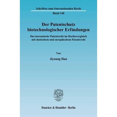 Der Patentschutz biotechnologischer Erfindungen., Taschenbuch von Jiyoung Han, Duncker & Humblot, 978-3-428-11616-4