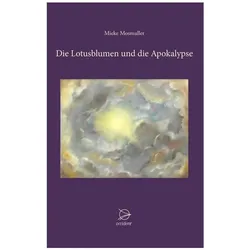 Die Lotusblumen und die Apokalypse, Ratgeber von Mieke Mosmuller
