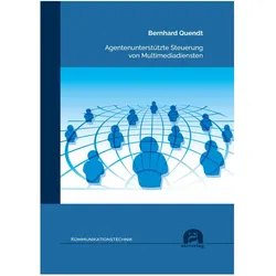 Agentenunterstützte Steuerung von Multimediadiensten, Fachbücher von Bernhard Quendt